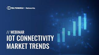 IoT Connectivity Market Trends in 2020 | Webinar
