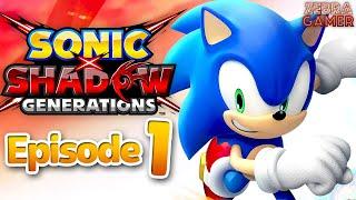 Sonic Generations Remastered! Sonic X Shadow Generations Gameplay Walkthrough Part 1