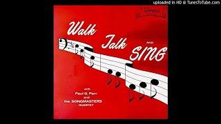 Walk, Talk, & Sing LP - Paul Parr & The Songmasters Quartet (1963) [Full Album]