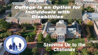 College Is An Option For Individuals With Disabilities ~ Stepping Up To The Challenge