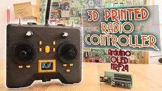 3D printed Radio Controller - Arduino&NRF24