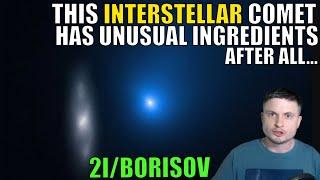 Interstellar Comet Borisov Has Unusual Composition After All!