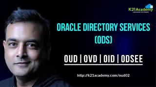 [Free Video] Oracle Directory Services (ODS) OUD|OVD|OID|ODSEE