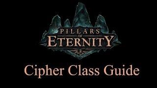 Cipher Class Guide for Pillars of Eternity