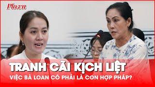 Tranh cãi kịch liệt việc bà Loan có phải là con hợp pháp của cố NSƯT Vũ Linh - PLO