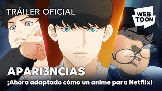 Tráiler Oficial |  APARI3NCIAS | WEBTOON