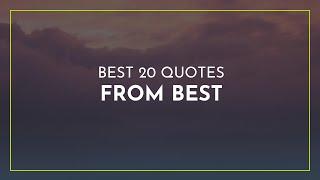 Best 20 Quotes from Best ~ Famous Quotes ~ Travel Quotes