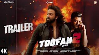 TOOFAN 2 | Official Trailer | Shakib Khan | Jisshu | Mimi | Chanchal | Nabila | Raihan Rafi