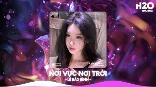 Nơi Vực Nơi Trời Remix, Khi Tương Lai Mơ Hồ Lê Bảo Bình RemixNhạc Remix Xu Hướng TikTok 2024