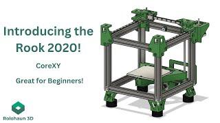 DIY CoreXY 3D Printer Rook 2020 - More options for everyone!