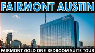 BEST LUXURY HOTEL IN ATX - FAIRMONT AUSTIN 1-BEDROOM SUITE TOUR