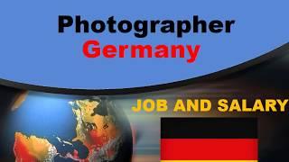 Photographer Salary in Germany - Jobs and Wages in Germany