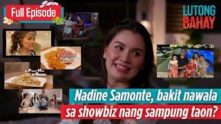 Nadine Samonte, bakit nawala sa showbiz nang sampung taon? (Full Episode) | Lutong Bahay