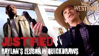 Justified | Raylan Teaches A Criminal About Quickdraws (ft. Timothy Olyphant) | Wild Westerns