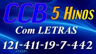 HINOS CCB COM LETRAS - 5 HINOS SELECIONADOS 121-411-19-7-442 - LOUVE E CANTE