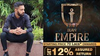 Elan Empire Sector 66 || Complete Review || Offers || 12% Assured Rental