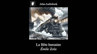 La Bête humaine (Partie 2/2) - Émile Zola