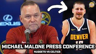 Michael Malone Says Jokic Was Missed A LOT After Close LOSS vs Celtics