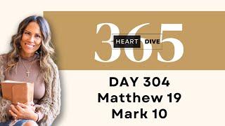 Day 304 Matt. 19 & Mk. 10 | Daily One Year Bible Study | Audio Bible Reading w/ Commentary