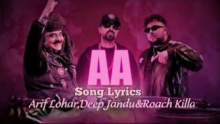 AA Song Lyrics | Arif Lohar | Deep Jandu | Roach Killa