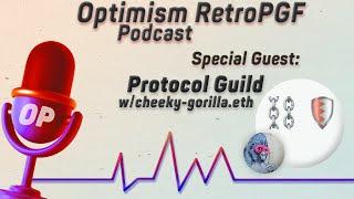 RetroPGF Episode #8: Protocol Guild w/ CheekyGorilla and Trent Van Epps