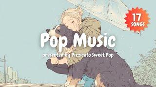 【洋楽】ポップでキュートでお洒落な洋楽で気分を上げよう！  - Pizzicato Sweet Pop