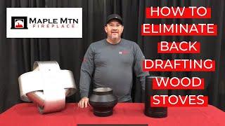 How To Eliminate Back Drafting Wood Stoves