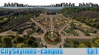  Cities Skylines Campus - НОВЫЙ СЕЗОН  СТРОИМ СВОЙ КАМПУС. ( Ep.1 ) ®