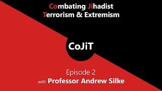 Terrorist prisoner rehabilitation - Andrew Silke | Combating Jihadist Terror Episode 2