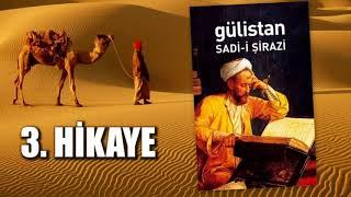 Gülistan - Sadi Şirazi - 3. Hikaye #SesliKitap