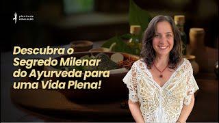 Ayurveda Revelado: O Código Milenar para Uma Vida Longa e Plena - Marise Berg