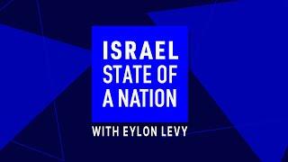 Introducing: State of a Nation with Eylon Levy