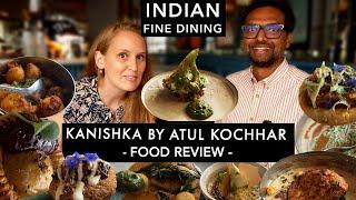 KANISHKA BY ATUL KOCHHAR | HONEST REVIEW | INDIAN FINE DINING | MAYFAIR, LONDON #gifted #indianfood