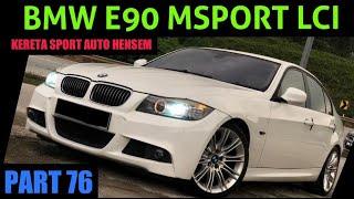 BMW E90 M-SPORT LCI | KERETA PERFOMANCE PADU | KERETA MEWAH HARGA PECAH | KERETA MURAH |FULL REVIEW