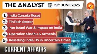 Daily Newspaper Analysis 19th June 2025  |The Hindu Analysis |Indian Express Analysis |The Analyst