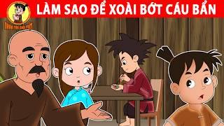 LÀM SAO ĐỂ XOÀI HẾT CÁU BẨN? Bí quyết cải thiện tính cách hiệu quả- Nhân Tài Đại Việt -hoạt hình