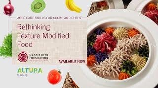 Aged Care Skills for Cooks and Chefs - Rethinking Texture Modified Food