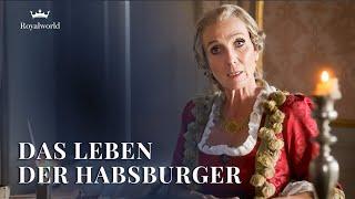 Das Leben der Habsburger | Österreichisches Kaiserreich