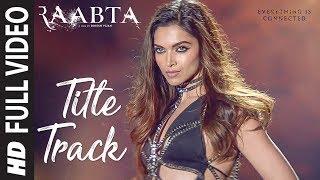 Raabta Title Song (Full Video) | Deepika Padukone, Sushant Singh Rajput, Kriti Sanon | Pritam, Jam 8