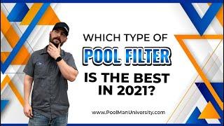 What Type of Pool Filter is the Best in 2021?