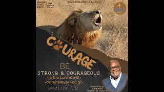 Sermon Pastor Steve "Courage" Joshua 1:9  on Sunday January 5, 2025.