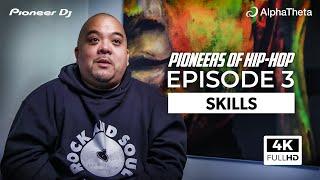 Pioneers of Hip-Hop: Skills | episode 3