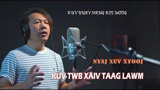 Kuv Twb Xaiv Taag Lawm - Nyaj Xuv Xyooj [COVER - Hmong Version]