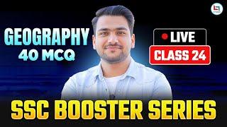 SSC Exams 2025 | Geography | Geography 40 MCQ | Booster Series | Class-24 | By Yash Rawat Sir