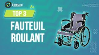 ⭐️ MEILLEUR FAUTEUIL ROULANT (2023) - Comparatif & Guide d'achat