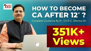 How to Become CA after 12th  | Complete Guidance by CA R.C.Sharma