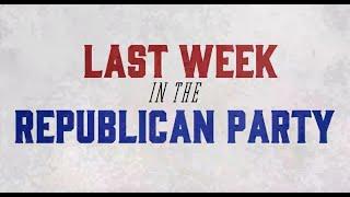 Last Week in the Republican Party - August 13, 2024