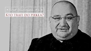 Brat Bliźniak #1 | Kto trafi do piekła?