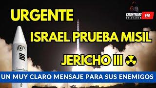 NOTICIAS ISRAEL - URGENTE - ISRAEL LANZA MISIL JERICHO III - MISIL CON CAPACIDAD NUCLEAR - ANÁLISIS