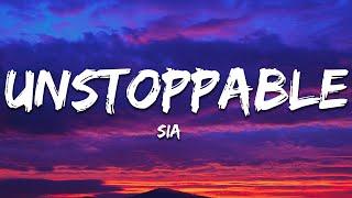 Sia - Unstoppable (Lyrics)